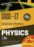 CBSE Class XII : Chapter and Topic-wise Solved Papers 2011-2022 : Physics (All Sets - Delhi & All India) by Career Launcher