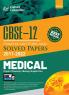 CBSE Class XII 2023 : Chapter and Topic-wise Solved Papers 2011-2022 : Medical (PCBE) (All Sets - Delhi & All India) by Career Launcher