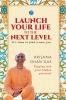 Launch Your Life to the Next Level
