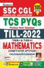 SSC CGL TCS PYQs Till- 2022 Tier 1 & Tier 2 Mathematics Quantitative Aptitude Solved Papers - 105 SETS