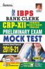 IBPS Bank Clerk CRP- XII Preliminary Exam Mock Test Including Solved Paper 2019 to 2021