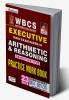 WBCS Executive Main Exam Paper- 6 Arithmetic and Reasoning Objective Type Practice Work book (23 SETS)
