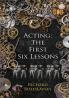 Acting: The First Six Lessons