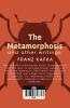 The Metamorphosis And Other Writings