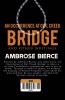 An Occurrence at Owl Creek Bridge And other Writings