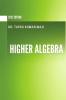 HIGHER ALGEBRA