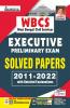 WBCS Executive Preliminary Exam Solved Papers 2011 to 2022 with Detailed Explanations