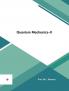 Quantum Mechanics–II