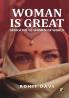 Woman Is Great : Dedicated To Women Of World