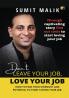 Don't Leave Your Job; Love Your Job: How To Find The Strength And Potential To Love One's Job