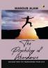 The Psychology Of Abundance: An Easy Way To Transform Your Life