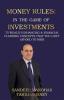 Money Rules: In the Game of Investments