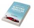 Electric Vehicles and the end of ICE Age