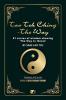 Tao Teh Ching - The Way : 81 verses of wisdom showing'The Way to ISness'