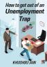 How to get out from an Unemployment Trap