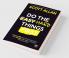 Do the Hard Things First: How to Win Over Procrastination and Master the Habit of Doing Difficult Work
