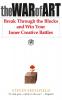 The War of Art: Break Through the Blocks and Win Your Inner Creative Battles