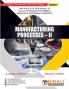 MANUFACTURING PROCESSES – 2 (Third Year (T.Y.) B. Tech Course In Mechanical Engineering / Mechanical Engineering (Sandwich) Semester – 6 DBATU)
