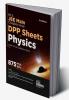 NTA JEE Main Chapter-wise DPP Sheets for Physics with 5 Full Syllabus Tests 3rd Edition