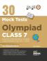 30 Mock Test Series for Olympiads Class 7 Science Mathematics English Logical Reasoning GK/ Social & Cyber 2nd Edition
