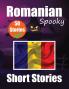 50 Short Spooky Storiеs In Romanian A Bilingual Journеy In English And Romanian: Haunted Tales In English And Romanian Learn Romanian Language In Through Spooky Short Stories