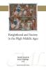 Knighthood and Society in the High Middle Ages