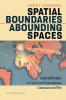 Spatial Boundaries Abounding Spaces