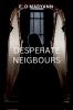 DESPERATE NEIGBOURS
