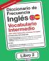 Diccionario de Frecuencia - Ingl��s - Vocabulario Intermedio