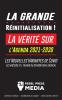 La Grande Reinitialisation !: La vérité sur l'Agenda 2021-2030 Les Nouvelles Variantes de Covid les vaccins et l'Avenir du Séparatisme Médical - ... Exposé ! (Anonymous Truth Leaks)