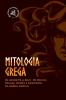 Mitologia Grega: De Afrodite a Zeus - Os Deuses Deusas Heróis e Monstros da Grécia Antiga