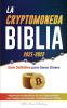 La Criptomoneda Biblia 2021-2022: Guía Definitiva para Ganar Dinero; Maximizar los Beneficios de las Criptomonedas con Consejos de Inversión y ... y Altcoins) (Universidad de Cripto Expertos)