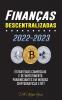 Finanças Descentralizadas 2022-2023: Estratégias Comerciais E De Investimento Para Iniciantes Em Moedas Criptográficas E Nft (Portuguese Edition)