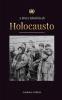 A Breve História Do Holocausto: A Ascensão Do Anti-Semitismo Na Alemanha Nazista, Auschwitz E O Genocídio De Hitler Sobre O Povo Judeu Alimentado Pelo ... Memórias Simplificado) (Portuguese Edition)