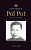 La Brève Histoire De Pol Pot: L'Ascension Et Le Règne Des Khmers Rouges, La Révolution, Les Champs De La Mort Au Cambodge, Le Tribunal Et ... De Mémoires Simplifié) (French Edition)