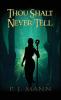 Thou Shalt Never Tell: An intriguing paranormal suspense set in the African jungle searching for a mysterious tribe