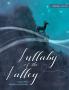 Lullaby of the Valley: Pacifistic book about war and peace