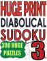 Huge Print Diabolical Sudoku 3