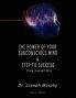 The Power of Your Subconscious Mind & Steps to Success