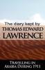 The Diary Kept by T. E. Lawrence While Travelling in Arabia During 1911