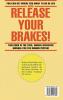 Release Your Brakes!