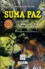 Suma Paz: La Utopía De Mario Calderón Y Elsa Alvarado (Spanish Edition)