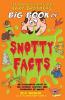 The Fantastic Flatulent Fart Brothers' Big Book of Snotty Facts