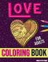 Love Coloring Book for Adults: Adult Coloring Book of Romance and Love Stress Relieving Adult Coloring Love for Relaxation