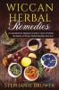 Wiccan Herbal Remedies
