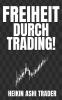 Freiheit durch Trading!
