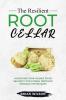 The Resilient Root Cellar