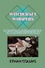 Witchcraft  Whispers