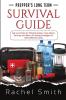 Prepper's Long Term Survival Guide