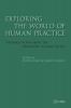 Exploring the World of Human Practice